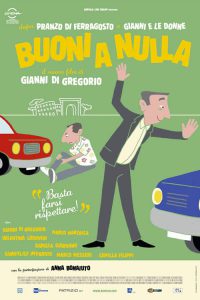 Poster for the movie "Buoni a nulla"