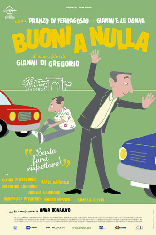 Poster for the movie "Buoni a nulla"