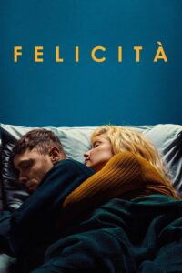 Poster for the movie "Felicità"
