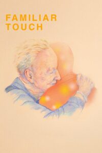 Poster for the movie "Familiar Touch"